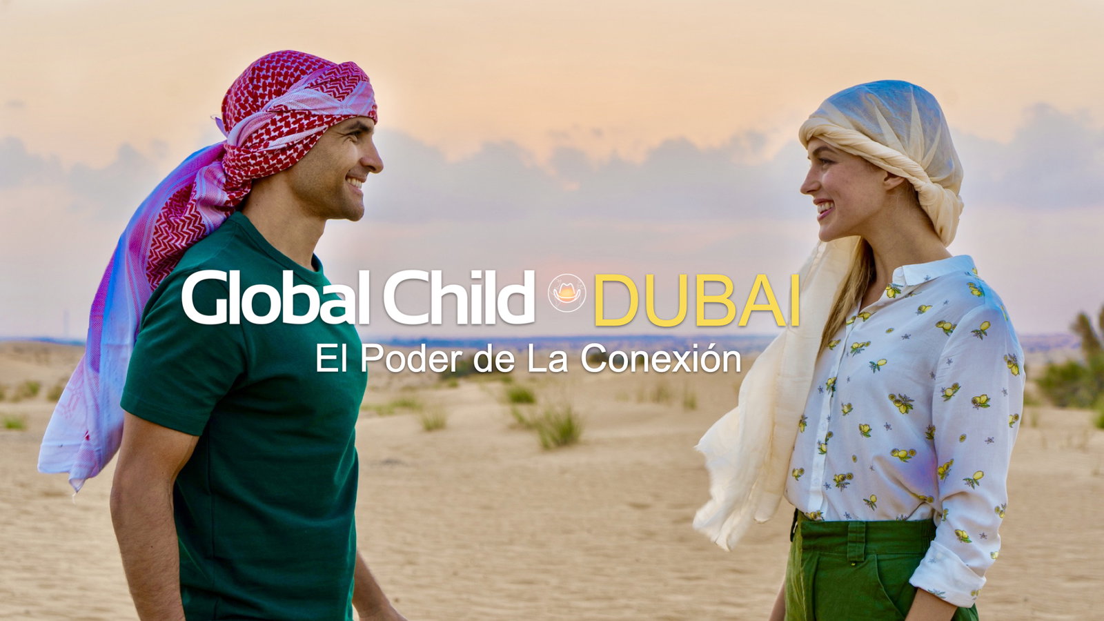 Global child - Dubai: El Poder de la Conexión